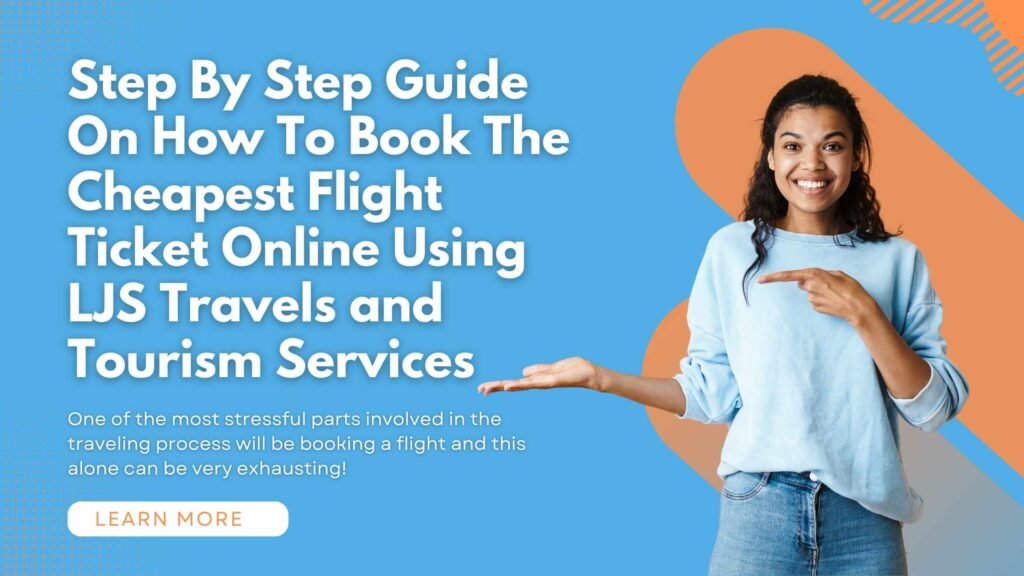 Step By Step Guide On How To Book The Cheapest Flight Ticket Online Using LJS Travels and Tourism Services