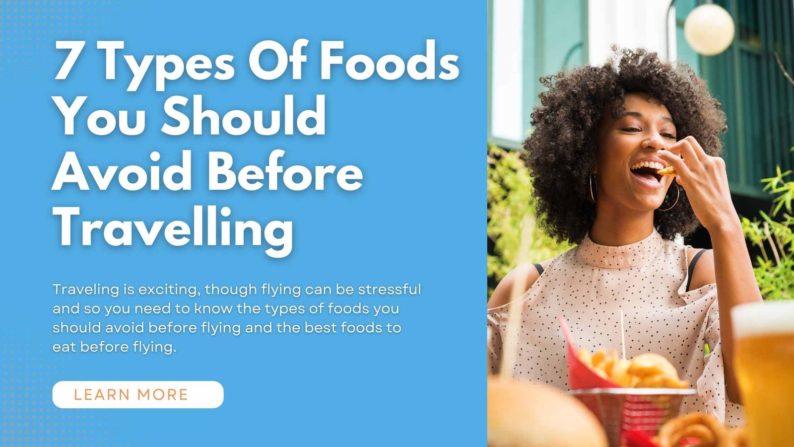 Foods You Should Avoid Before Travelling