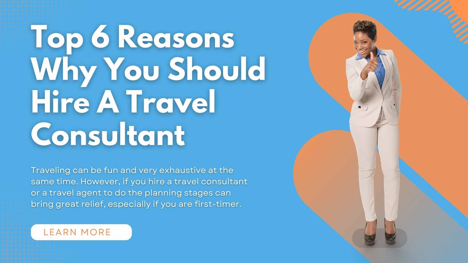 Top 6 Reasons Why you should hire a travel consultant